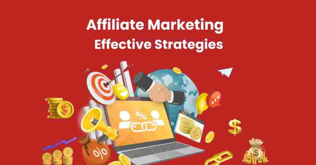 Affiliate marketing effective strategies